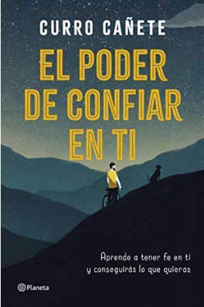 El poder de confiar en ti de Curro Cañete